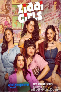 Ziddi Girls (2025) [S01-E01-08] AMZN Hindi Web Series Download